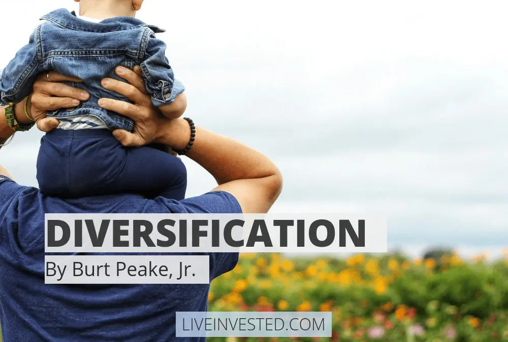 Diversification (Video) – By Burt Peake, Jr.