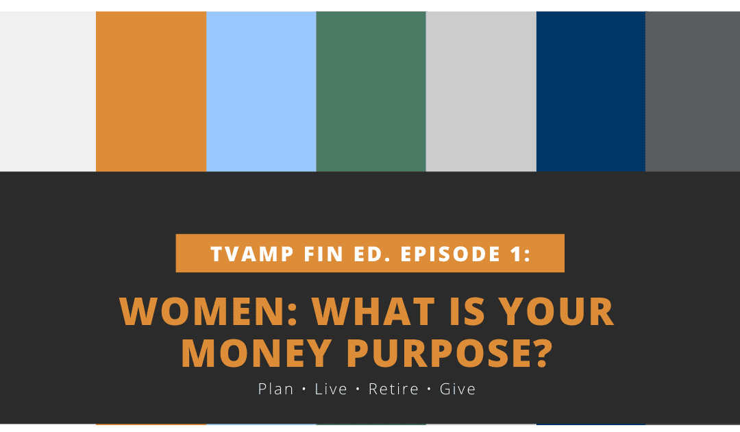 Women: What is your money purpose tvamp fin ed episode 1