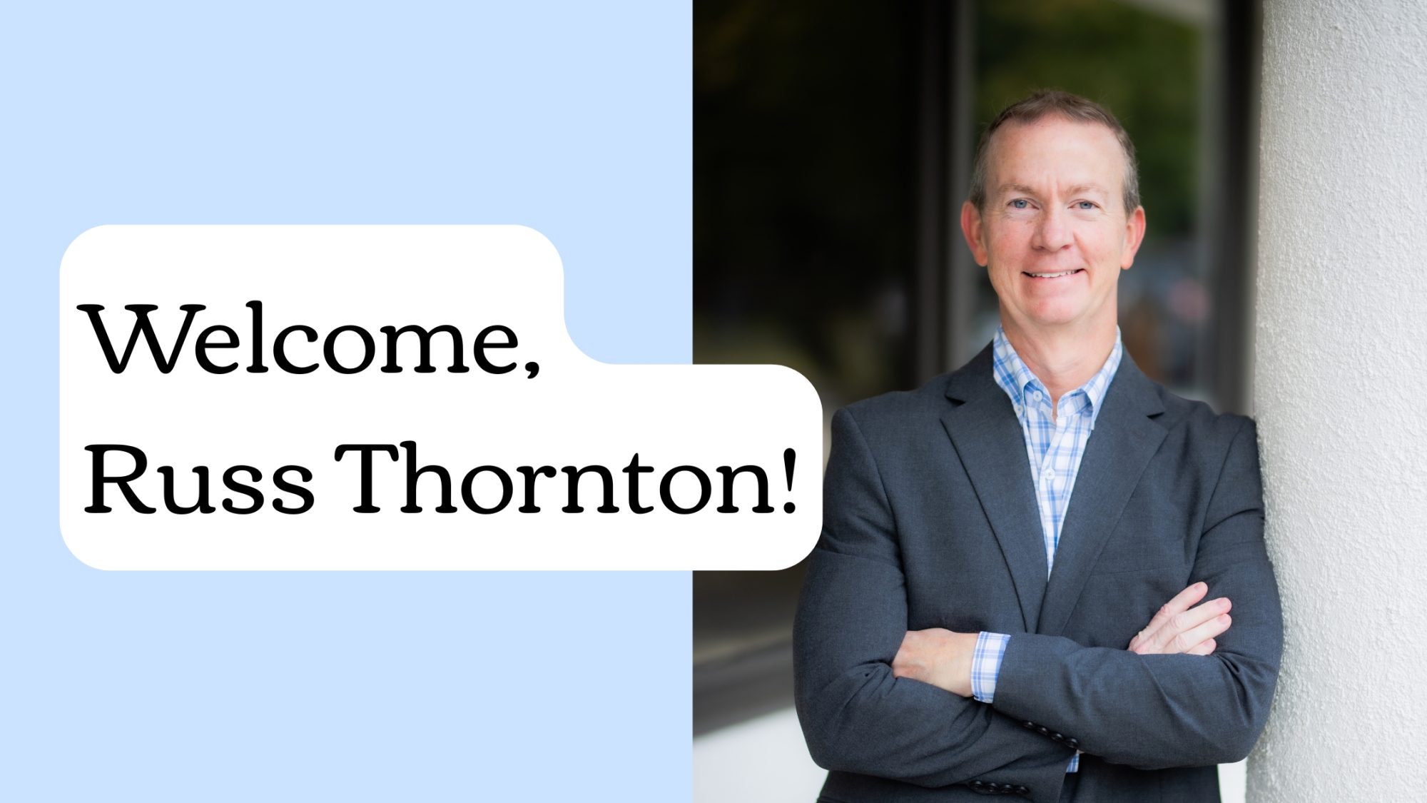 Welcome Russ Thornton as Shareholder and Wealth Advisor